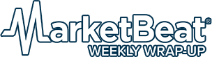 MarketBeat Weekly Wrapup