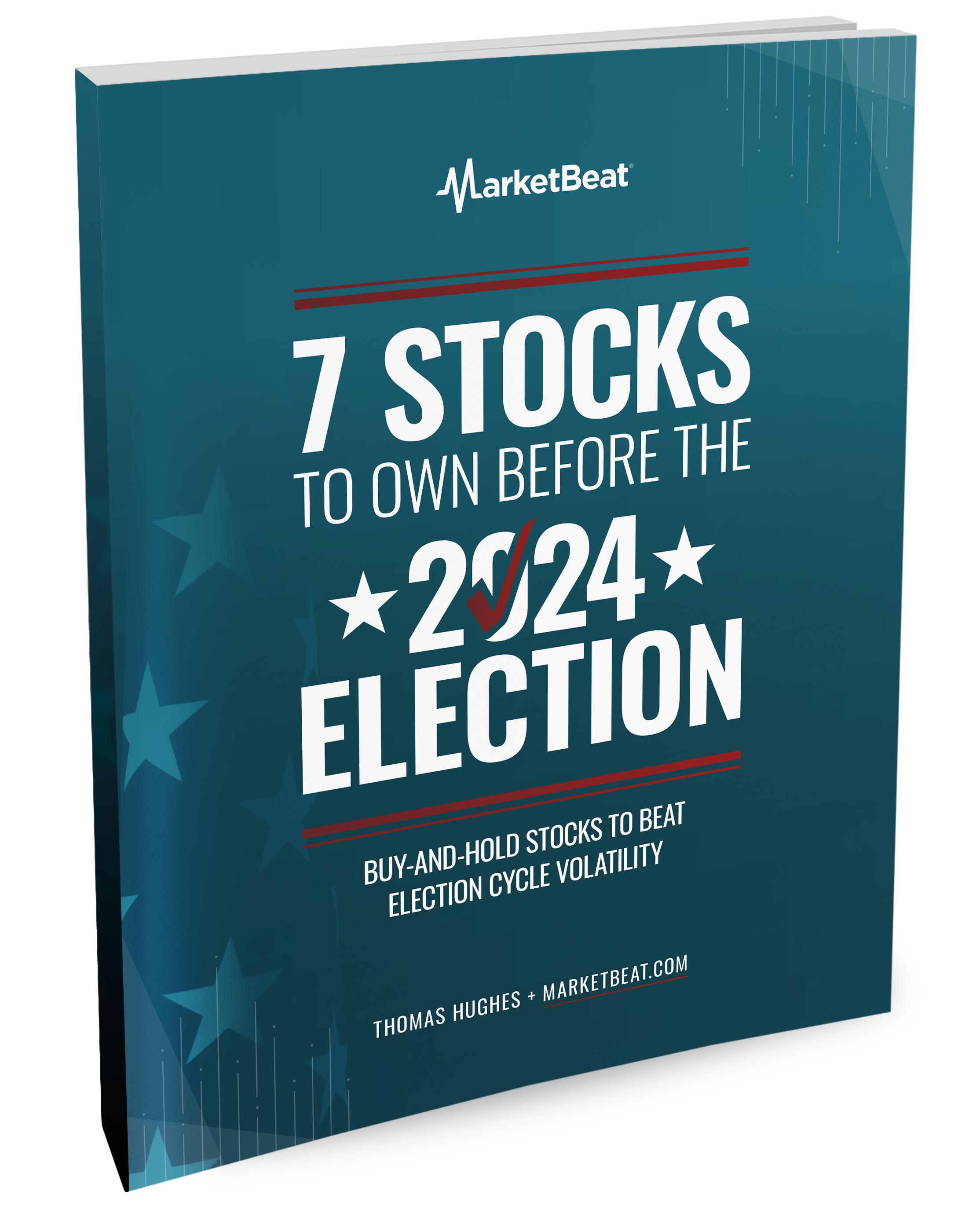 7 Stocks to Own Before the 2024 Election cover image