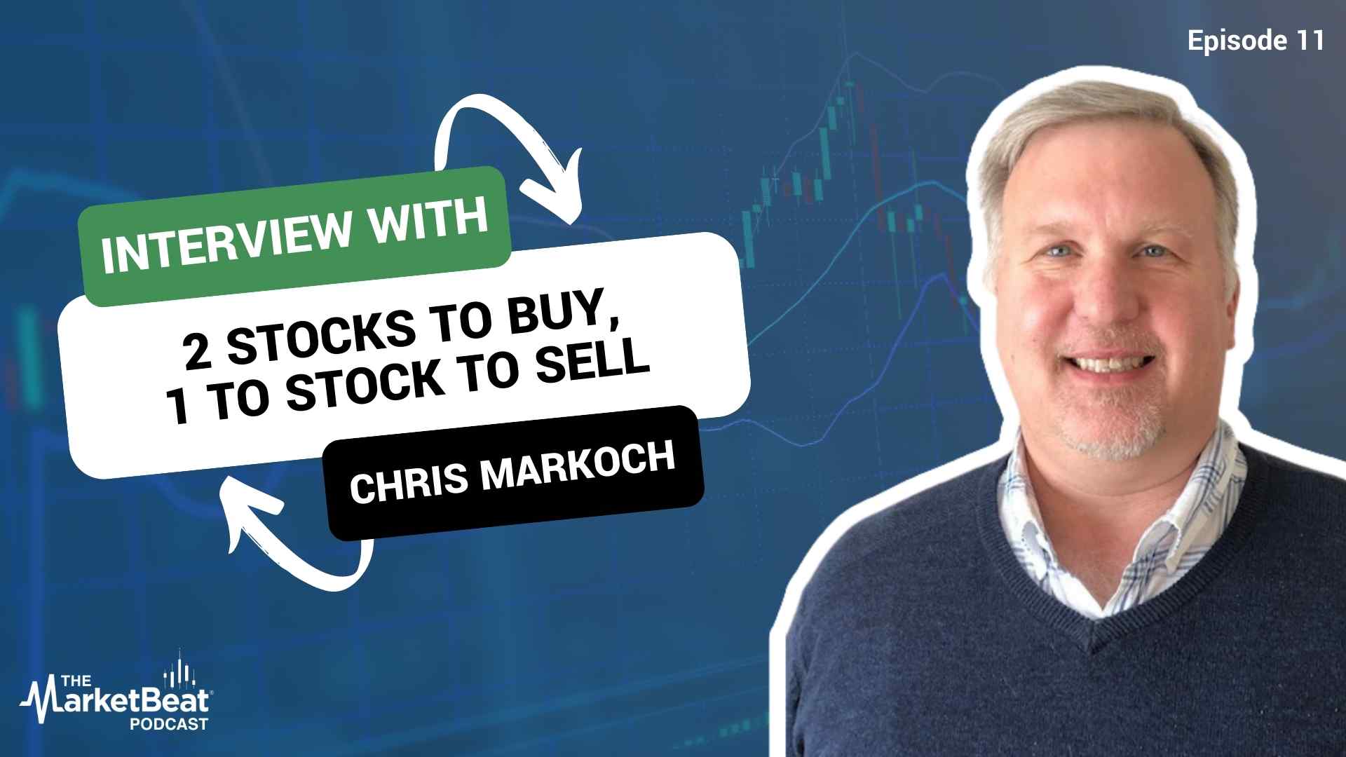 2 Stocks to Buy, 1 Stock to Sell (Episode 11)