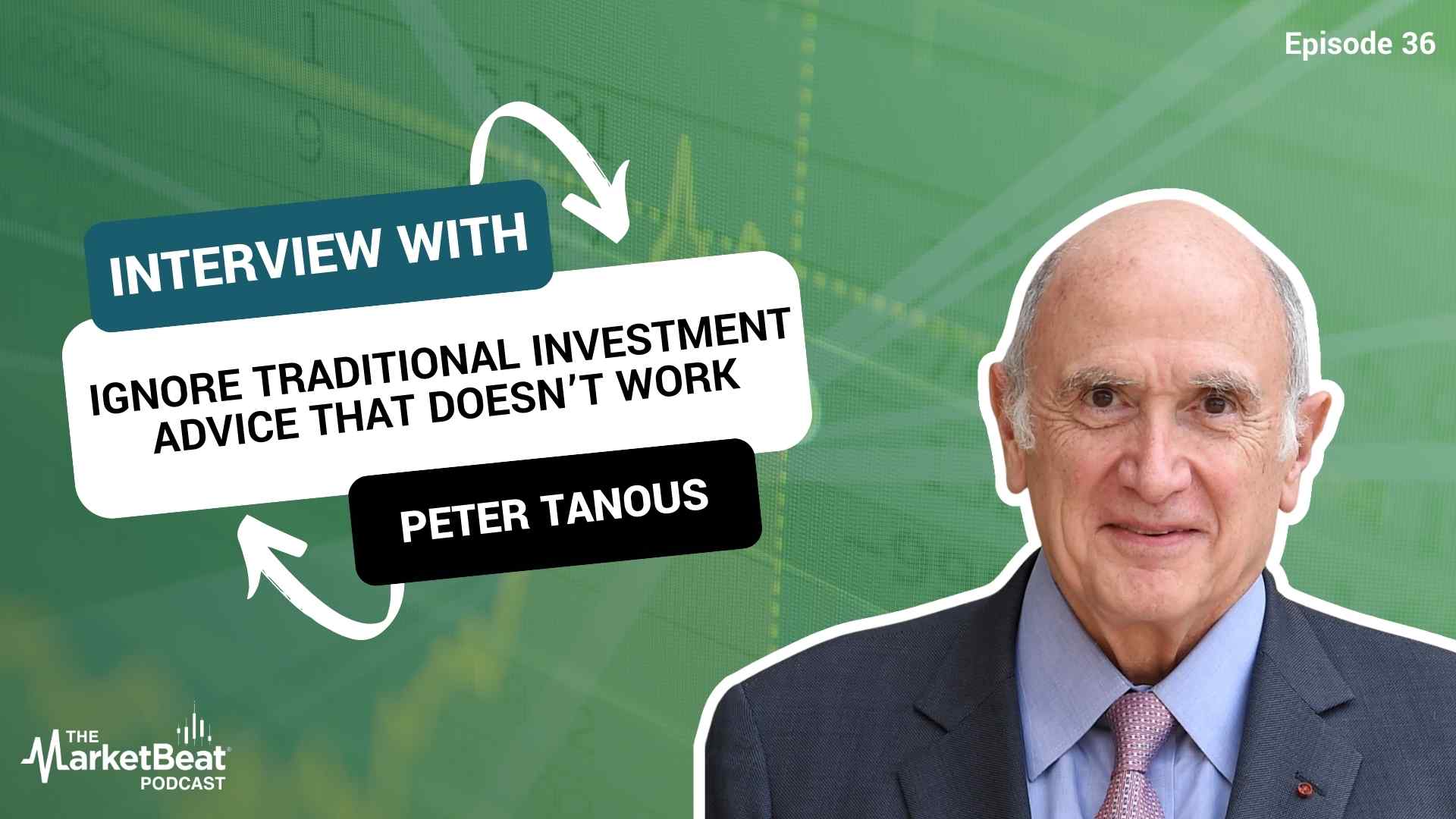 Ignore Traditional Investment Advice That Doesn’t Work (Episode 36)