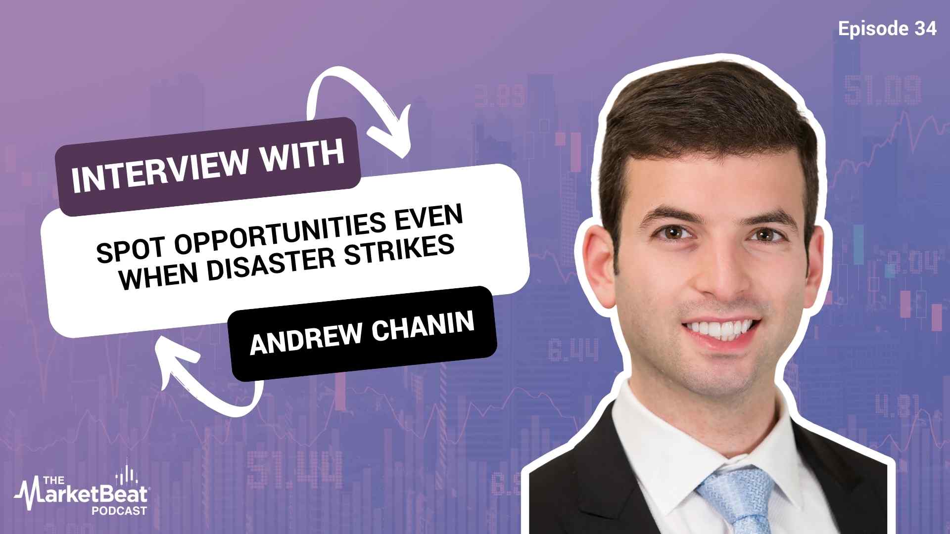 Spot Opportunities Even When Disaster Strikes (Episode 34)