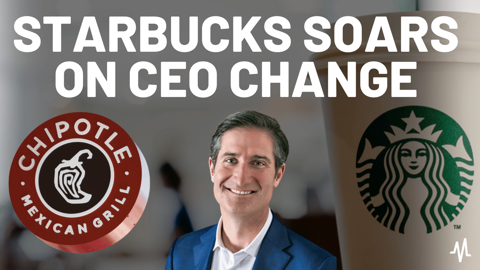 Starbucks Stock Rises as Chipotle Falls: CEO Transition